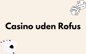 Casino Uden ROFUS Find De Bedste Free Spins